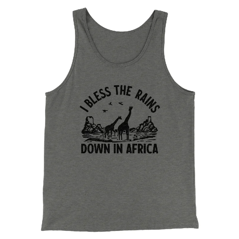 Monochrome Luxe Weekend Styles I Bless The Rains Down In Africa Men/Unisex Tank