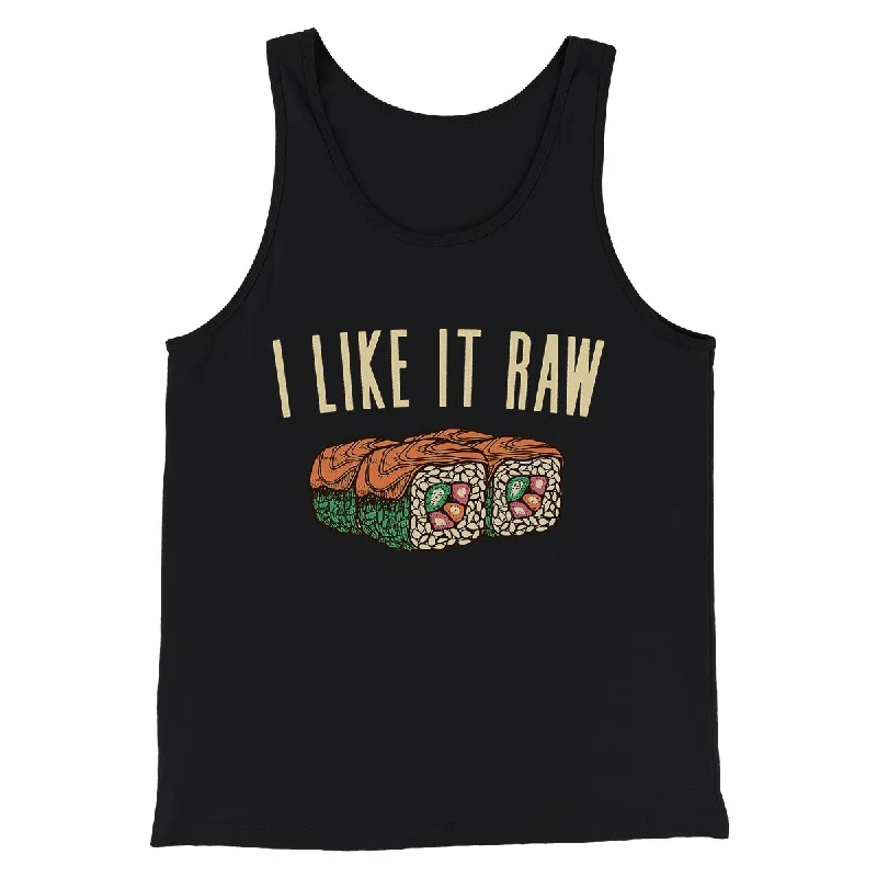 Vintage Rugged Easygoing Wardrobe I Like It Raw Men/Unisex Tank Top