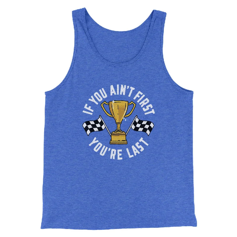 Contemporary Rugged Fashion Bottoms If You Ain’t First You’re Last Funny Movie Men/Unisex Tank Top Contemporary Rugged Fashion Bottoms If You Ain’t First You’re Last Funny Movie Men/Unisex Tank Top